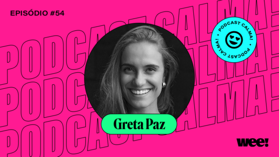 calma! #54 com Greta Paz