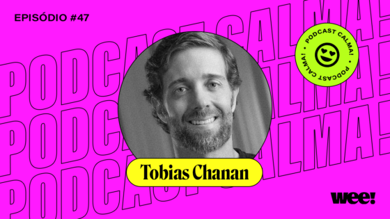 calma! #47 com Tobias Chanan