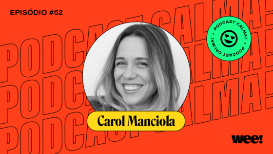 calma! #52 com Carol Manciola
