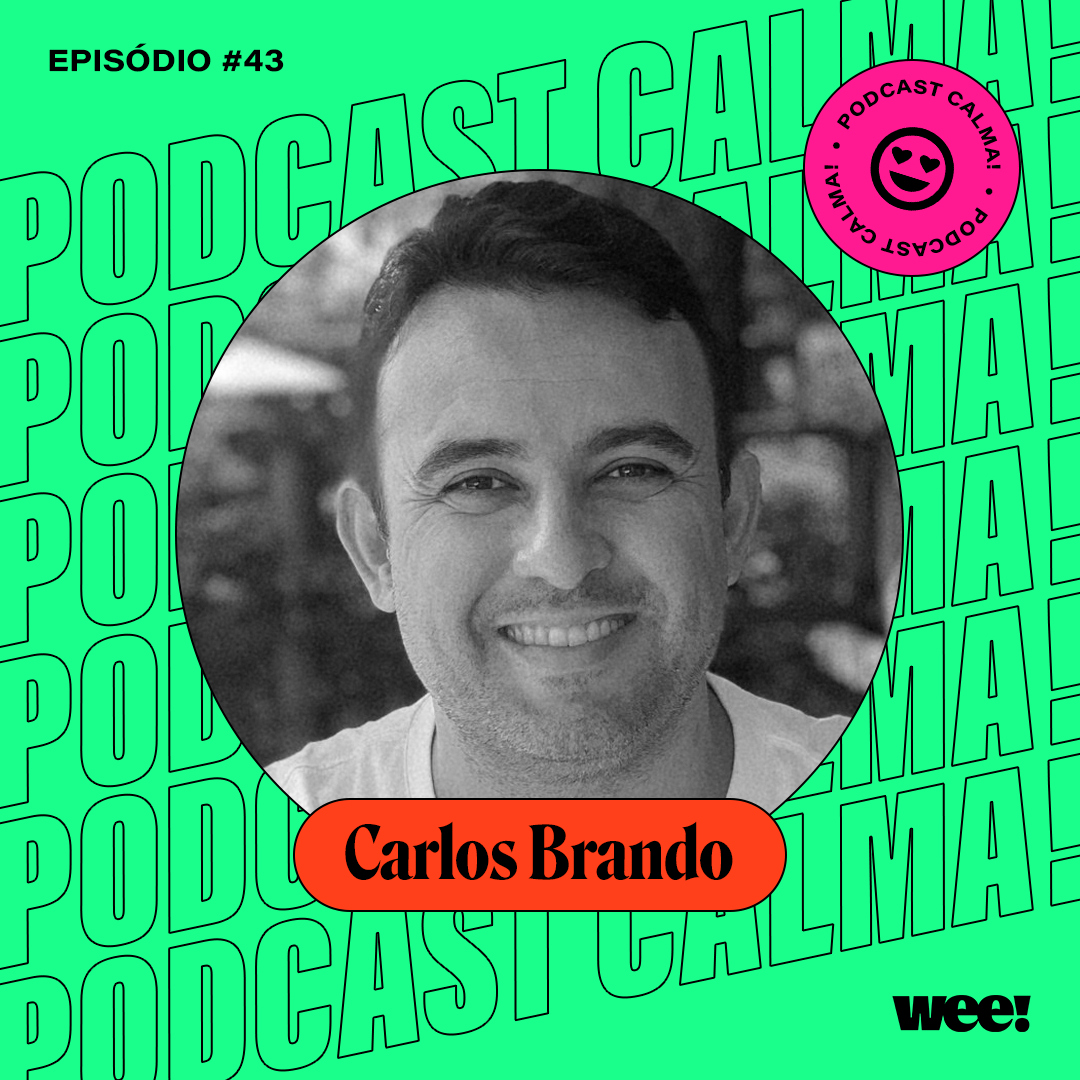 calma! #43 com Carlos Brando