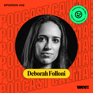 calma! #42 com Deborah Folloni
