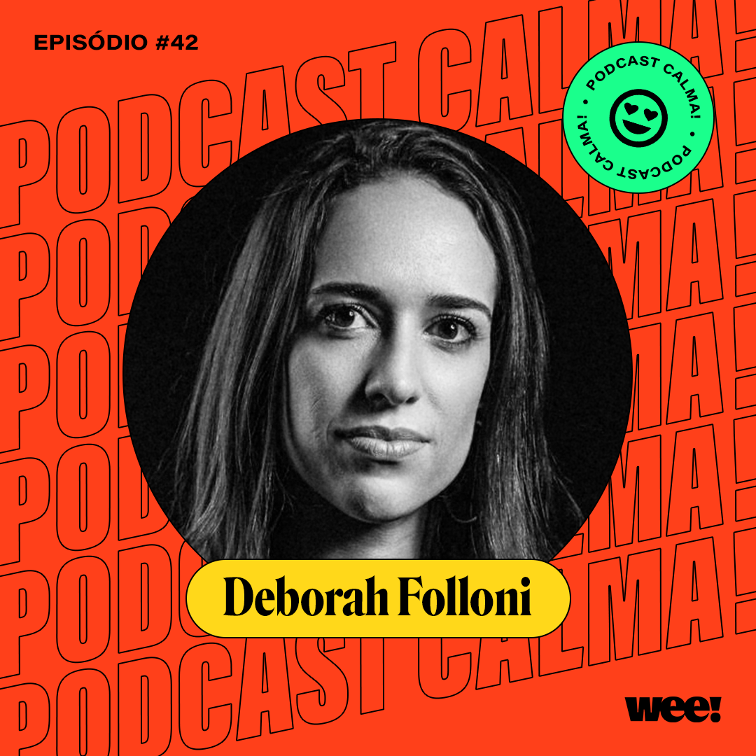 calma! #42 com Deborah Folloni