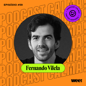 calma! #59 com Fernando Vilela