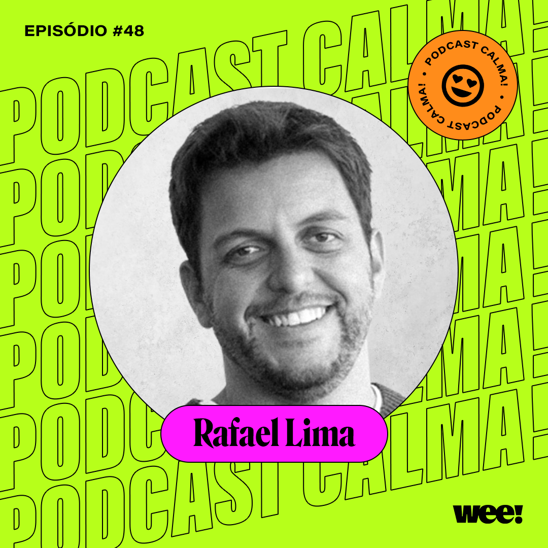 calma! #48 com Rafael Lima