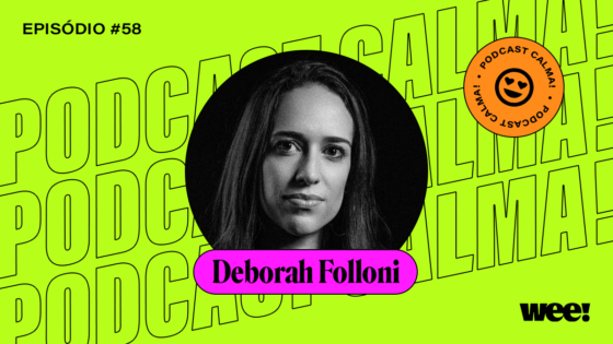 calma! #58 com Deborah Folloni