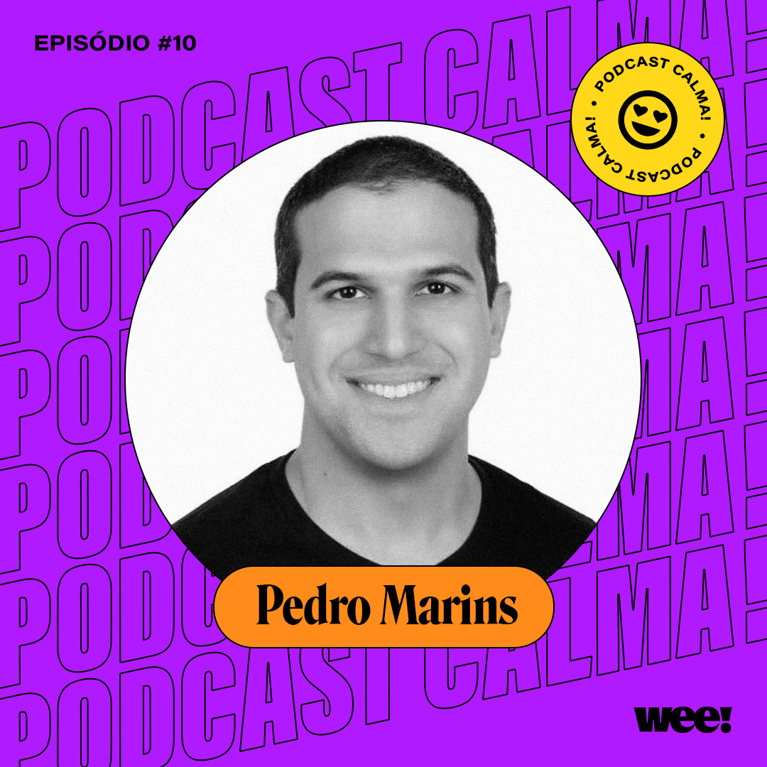 calma! #10 com Pedro Marins