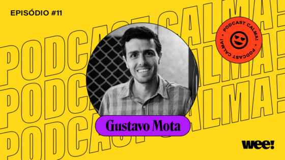 calma! #11 com Gustavo Mota