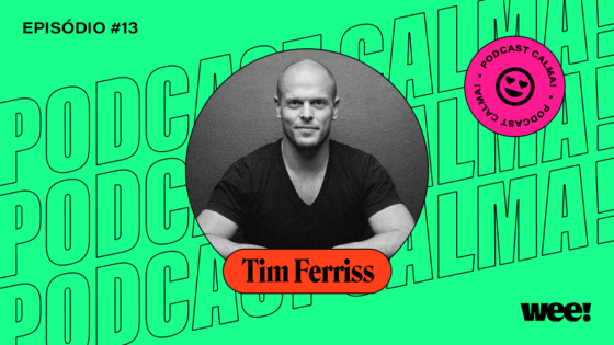 calma! #13 com Tim Ferriss