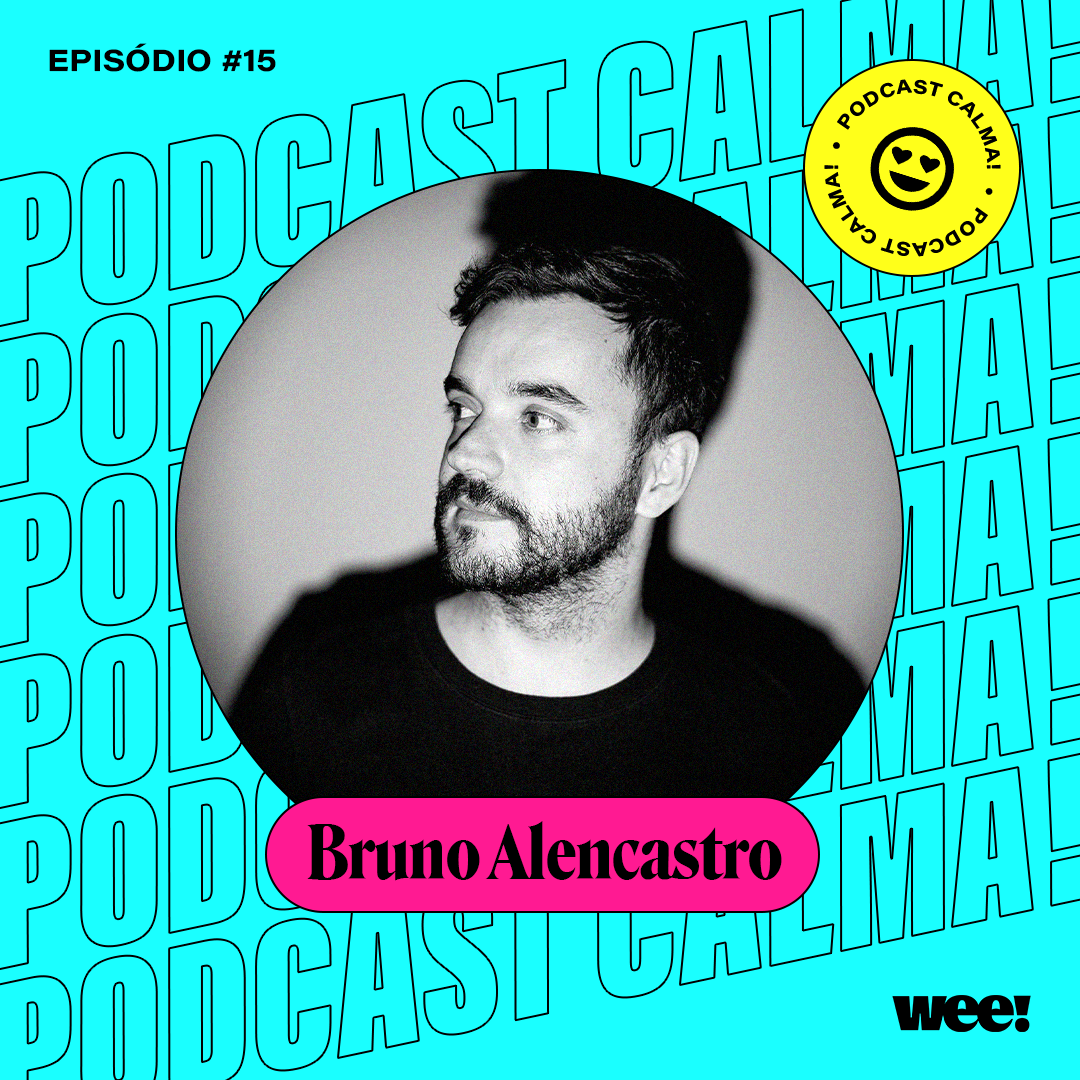 calma! #15 com Bruno Alencastro