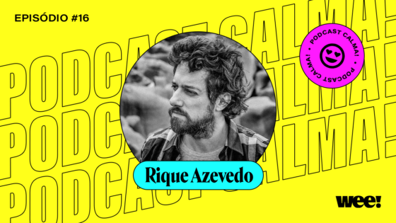 calma! #16 com Rique Azevedo
