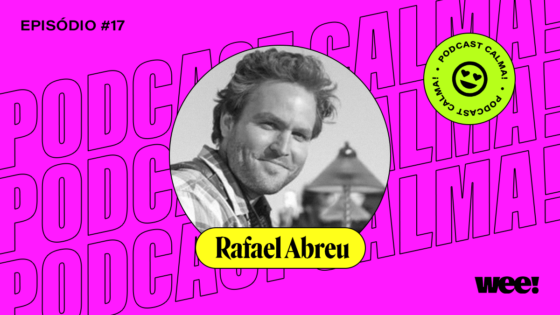 calma! #17 com Rafael Abreu