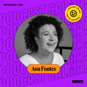 calma! #20 com Ana Fontes