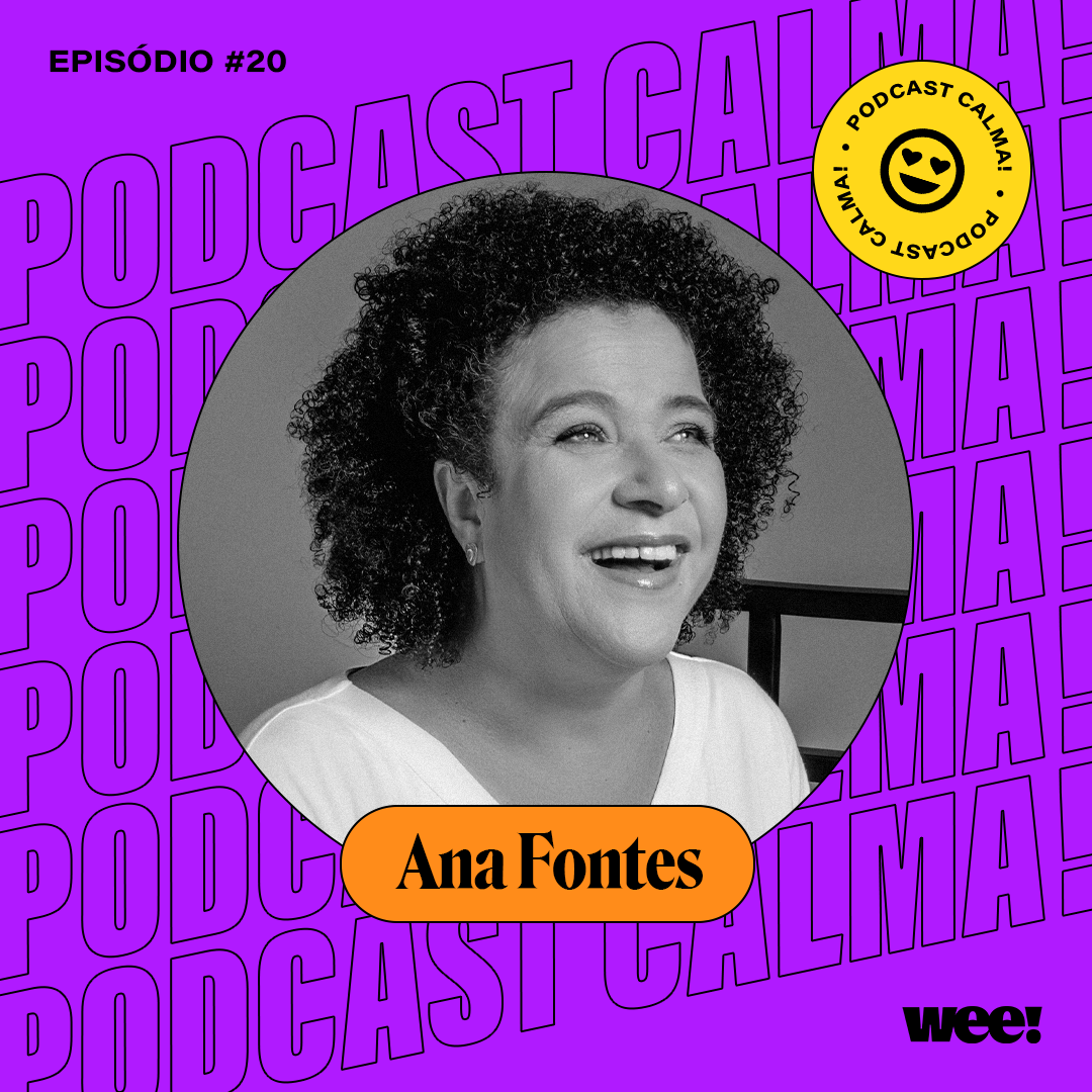 calma! #20 com Ana Fontes