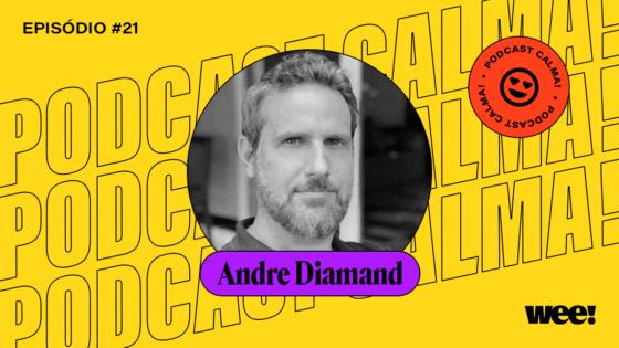 calma! #21 com Andre Diamand