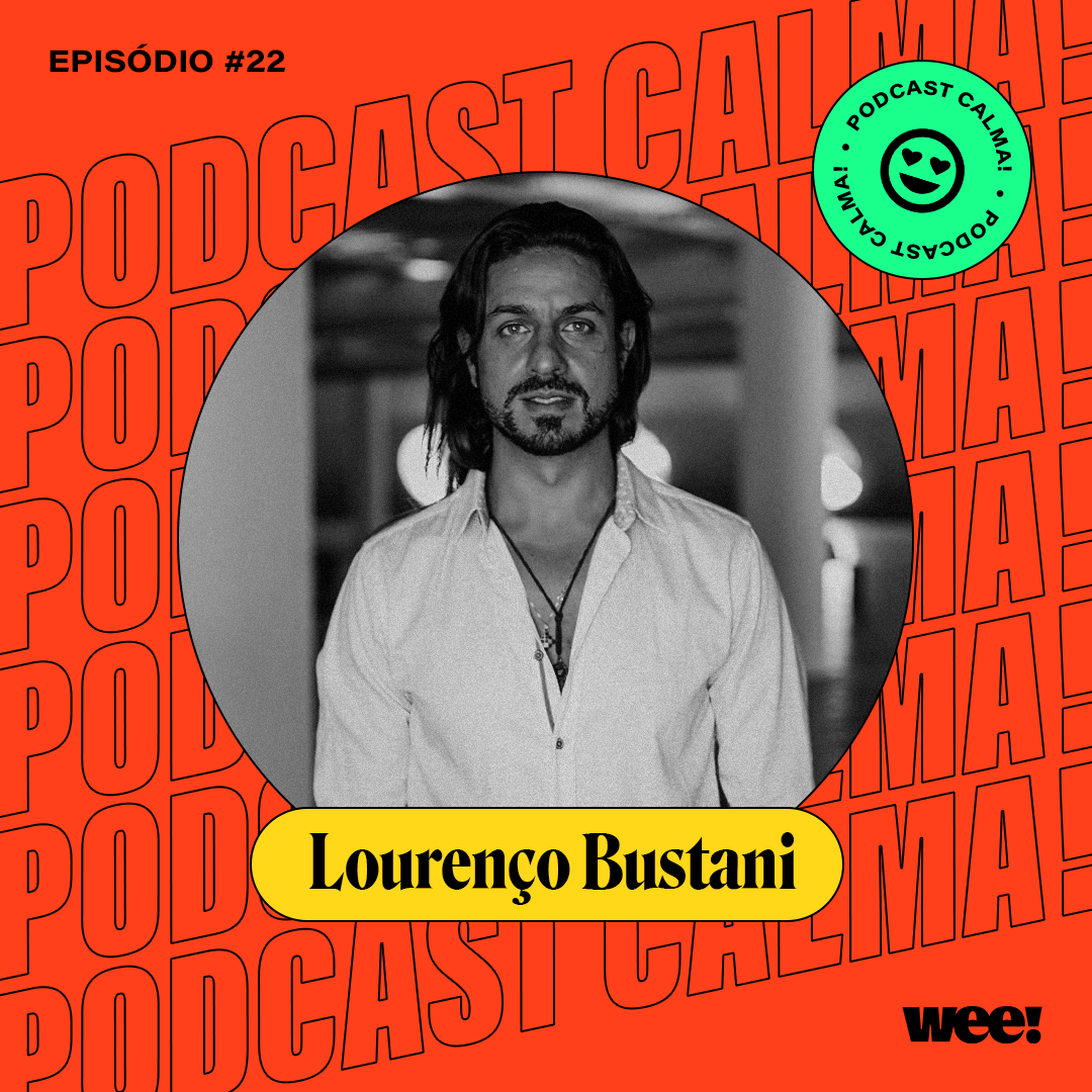 calma! #22 com Lourenço Bustani