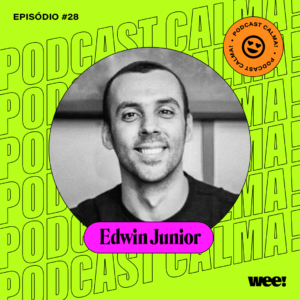 calma! #28 com Edwin Junior