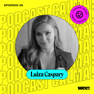 calma! #6 com Luiza Caspary