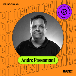 calma! #9 com Andre Passamani