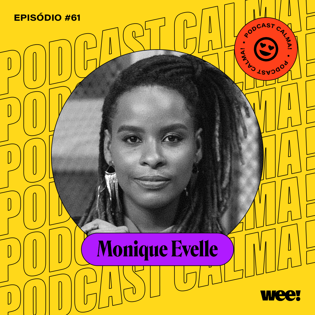 calma! #61 com Monique Evelle