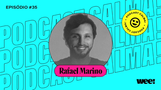 calma! #35 com Rafael Marino