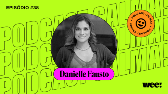 calma! #38 com Danielle Fausto