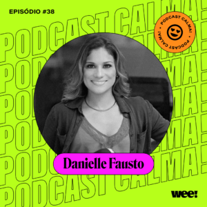 calma! #38 com Danielle Fausto