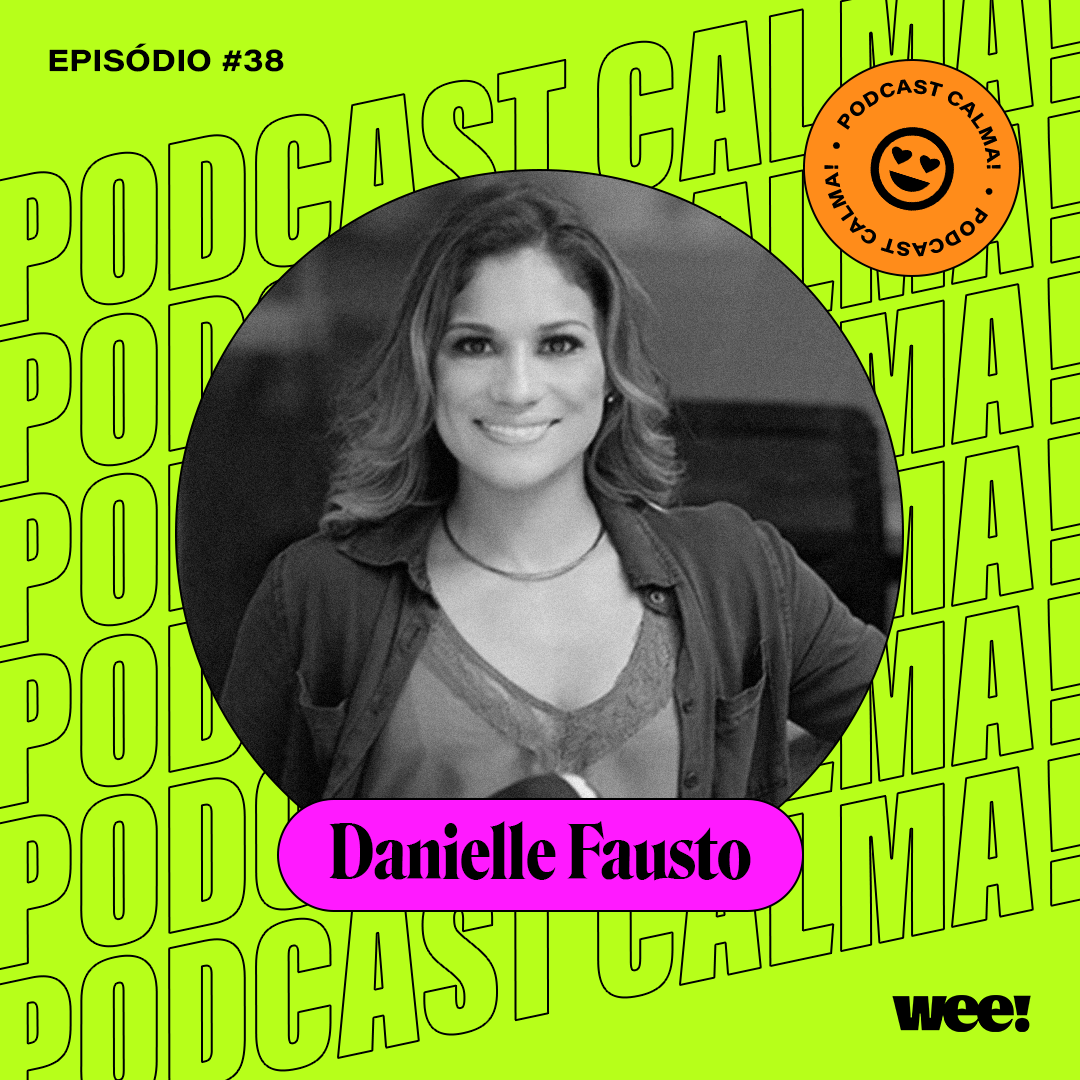 calma! #38 com Danielle Fausto