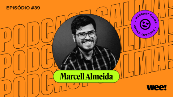 calma! #39 com Marcell Almeida