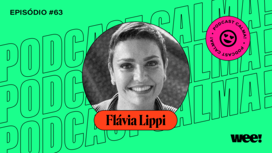 calma! #63 com Flávia Lippi