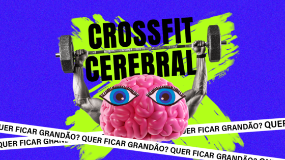 julices: crossfit cerebral: quer ficar grandão?