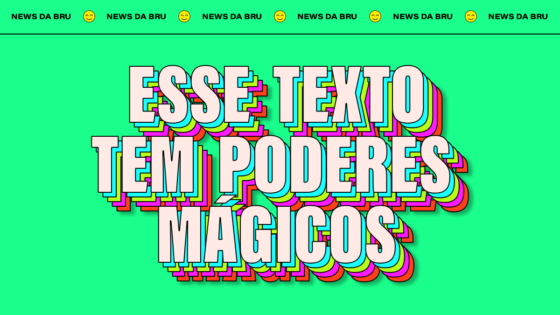 news da bru: imprima esse texto
