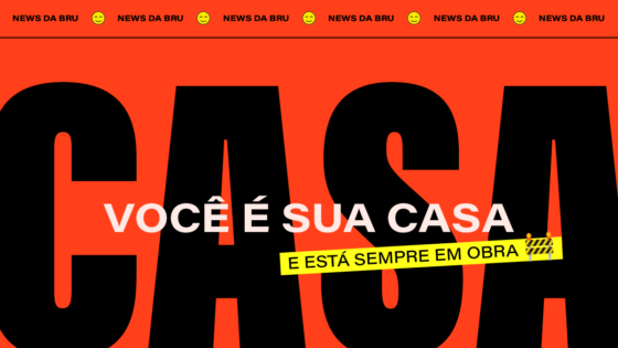 news da Bru: eu quero ser uma boa casa pra mim