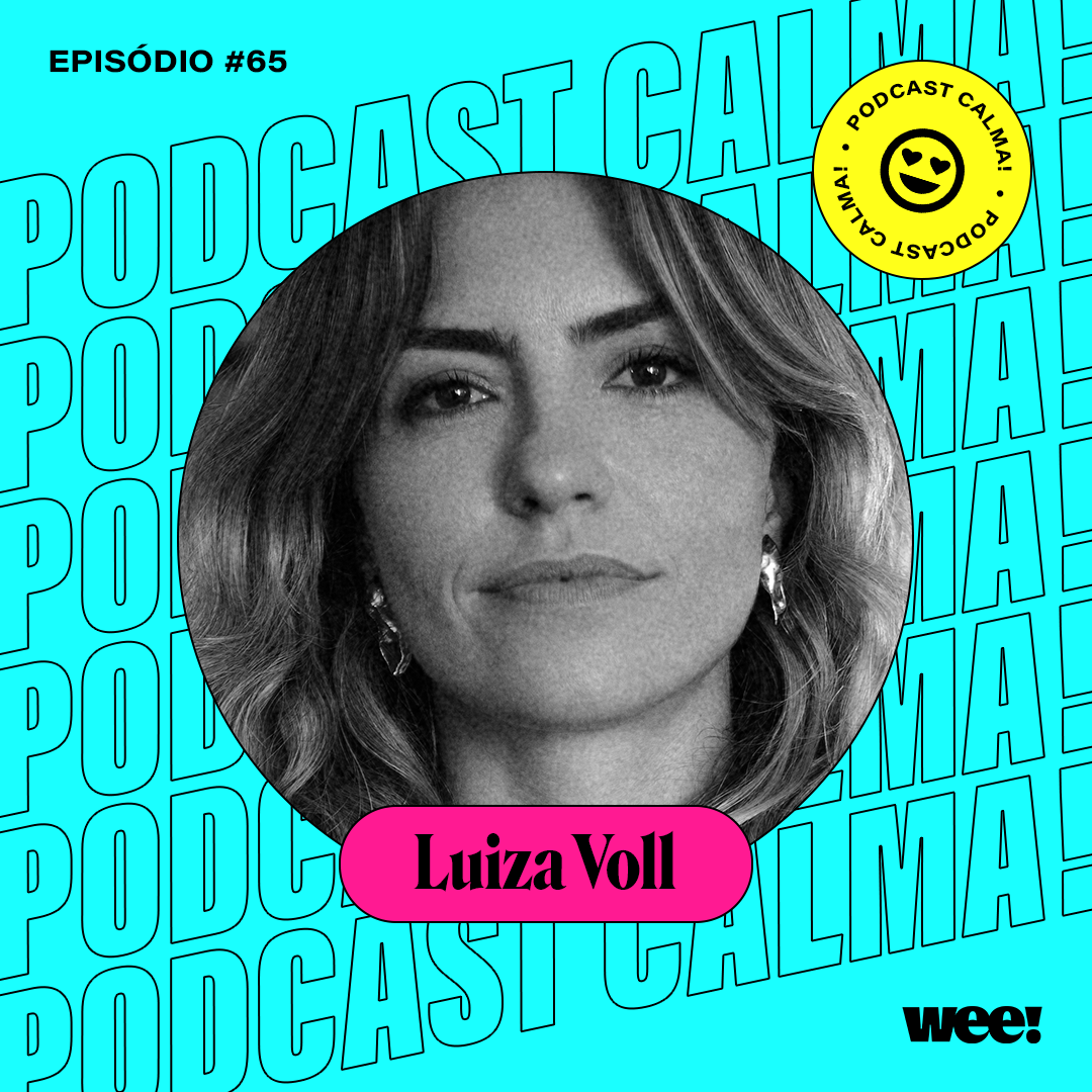 calma #65 com Luiza Voll